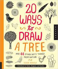 20 Ways to Draw a Tree and 44 Other Nifty Things from Nature