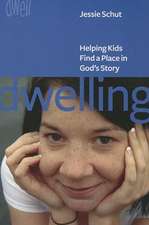 Dwelling: Helping Kids Find a Place in God's Story