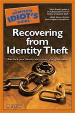 The Complete Idiot's Guide to Recovering from Identity Theft