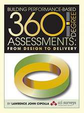 Building Performance-Based 360 Degree Assessments: From Design to Delivery