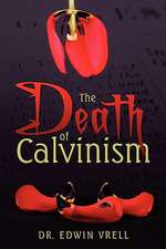 The Death of Calvinism