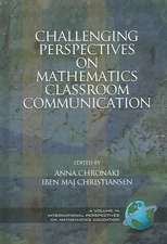 Challenging Perspectives on Mathematics Classroom Communication (Hc)