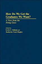 How Do We Get the Graduates We Want?