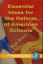 Essential Ideas for the Reform of American Schools (Hc)