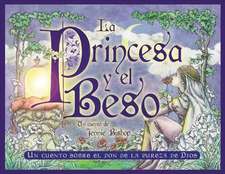 La Princesa y el Beso = The Princess and the Kiss