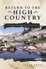 Return to the High Country: New Tales of a High Sierra Pack Cook