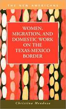 Women, Migration, and Domestic Work on the Texas-Mexico Border