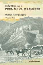 Early Adventures in Persia, Susiana, and Babylonia, Including a Residence Among the Bakhtiyari and Other Wild Tribes Before the Discovery of Nineveh (: Executing Social Inequality