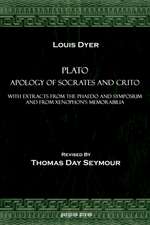 Plato Apology of Socrates and Crito, with Extracts from the Phaedo and Symposium and from Xenophon's Memorabilia