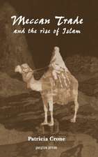 Meccan Trade and the Rise of Islam