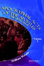 Apocryphal Acts of the Apostles (Volume 1)