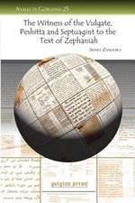 The Witness of the Vulgate, Peshitta and Septuagint to the Text of Zephaniah