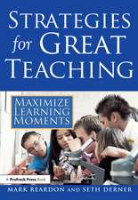 Strategies for Great Teaching: Maximize Learning Moments