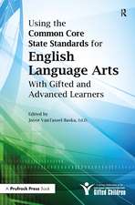 Using the Common Core State Standards for English Language Arts With Gifted and Advanced Learners