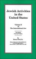 The International Jew Volume II: Jewish Activities in the United States