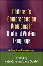 Children's Comprehension Problems in Oral and Written Language: A Cognitive Perspective