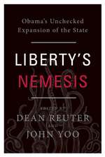 Liberty's Nemesis: The Unchecked Expansion of the State