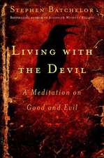 Living with the Devil: A Meditation on Good and Evil