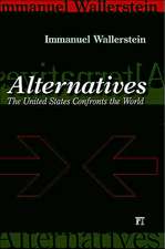 Alternatives: The United States Confronts the World