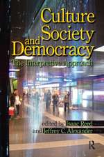 Culture, Society, and Democracy: The Interpretive Approach