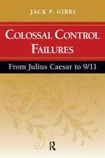 Colossal Control Failures: From Julius Caesar to 9/11