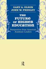 Future of Higher Education: Perspectives from America's Academic Leaders