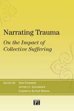 Narrating Trauma: On the Impact of Collective Suffering