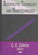 Biocatalytic Technology & Nanotechnology