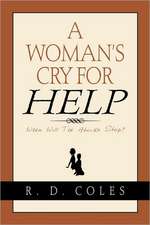 A Woman's Cry for Help