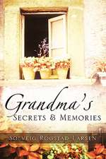 Grandma's Secrets … Memories