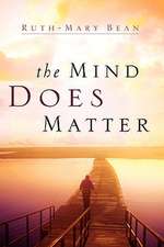 The Mind Does Matter