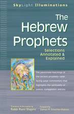 The Hebrew Prophets: Selections Annotated & Explained