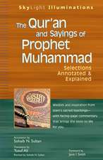 The Qur'an and Sayings of Prophet Muhammad