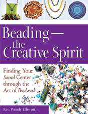 Beading - The Creative Spirit