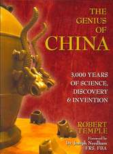 The Genius of China: 3,000 Years of Science, Discovery, & Invention