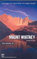 Mount Whitney: The Complete Trailhead-To-Summit Guide