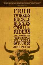 Fried Twinkies, Buckle Bunnies, & Bull Riders