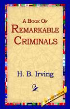 A Book of Remarkable Criminals