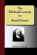 The Edinburgh Lectures on Mental Science