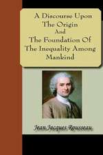 A Discourse Upon the Origin and the Foundation of the Inequality Among Mankind: Laws