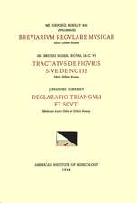 CSM 12 a) (WILLELMUS), Breviarium regulare musicae (late 14th c.), edited by Gilbert Reaney; b) ANONYMOUS, Tractatus de figuris sive de notis (first half 14th c.), edited by G. Reaney; c) JOHANNES TORKESEY, Declaratio trianguli et scuti, edited by André G