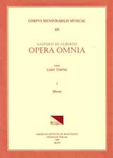 CMM 105 GASPAR de ALBERTIS, Opera Omnia, edited by Gary Towne. Vol. I Missae