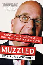 Muzzled: From T-Ball to Terrorism--True Stories That Should Be Fiction