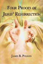 Four Proofs of Jesus’ Resurrection