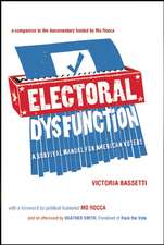 Electoral Dysfunction: A Survival Manual for American Voters