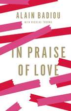 In Praise of Love