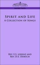 Spirit and Life: A Collection of Songs