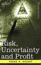 Risk, Uncertainty and Profit