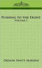 Pushing to the Front, Volume I