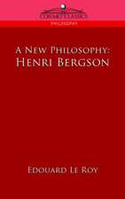 A New Philosophy: Henri Bergson